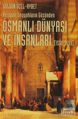 Osmanlı Dünyası ve İnsanları (1530-1699)